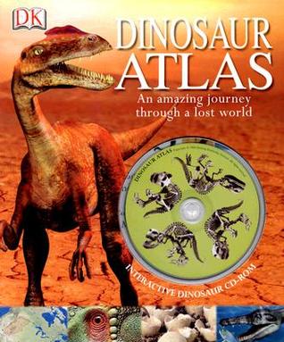 Dinosaur Atlas: An Amazing Journey Through a Lost World (Spiral-bound)