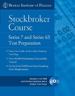 The Boston Institute of Finance Stockbroker Course: Series 7 and 63 Test Prep + CD (Paperback)