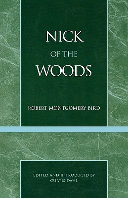 Nick of the Woods (Masterworks of Literature)