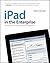 iPad in the Enterprise