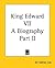 King Edward VII A Biography Part II