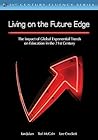 Living on the Future Edge: Windows on Tomorrow Living on the Future Edge: Windows on Tomorrow