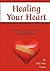Healing Your Heart: Live as...