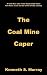 The Coal Mine Caper