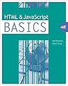 HTML and JavaScript BASICS HTML and JavaScript BASICS
