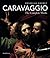 Caravaggio by Rossella Vodret
