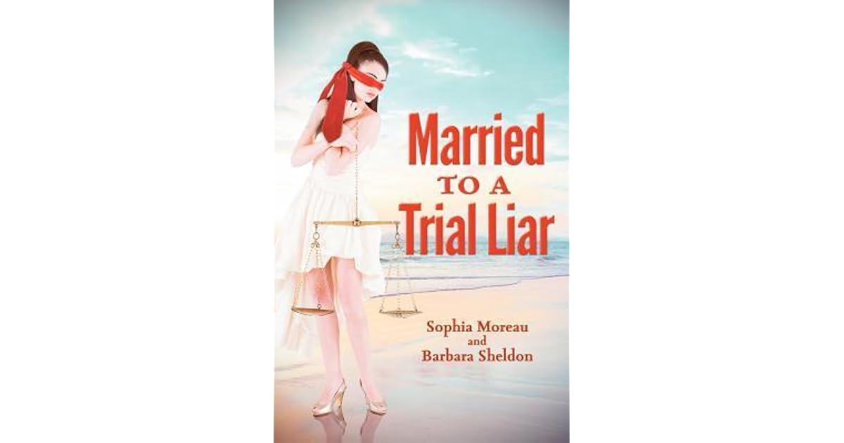 Married to a Trial Liar by Sofia Moreau