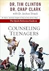 The Quick-Reference Guide to Counseling Teenagers The Quick-Reference Guide to Counseling Teenagers