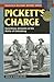 Pickett's Charge: Eyewitness Accounts at the Battle of Gettysburg (Stackpole Military History Series)