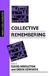 Collective Remembering (Inquiries in Social Construction series) Collective Remembering (Inquiries in Social Construction series)