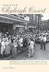 Greater Raleigh Court:: A History of Wasena, Virginia Heights, Norwich and Raleigh Court (Brief History)