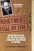 Indictment : Trial by Fire
