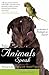 When Animals Speak: Techniques for Bonding With Animal Companions (Animal Talk series)
