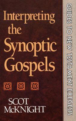 Interpreting the Synoptic Gospels (Guides to New Testament Exegesis)