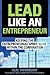 Lead Like an Entrepreneur