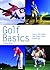 Golf Basics: Learn the Game and Lower Your Handicap