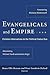 Evangelicals and Empire: Ch...