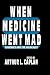 When Medicine Went Mad