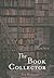 The Book Collector by Tim Bowling