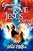 Experiencing the Love Jesus Knew by Vikki Waters