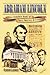 Abraham Lincoln: The Comple...