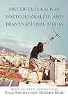 Multiculturalism, Postcoloniality, and Transnational Media (Rutgers Depth of Field Series) Multiculturalism, Postcoloniality, and Transnational Media (Rutgers Depth of Field Series)
