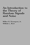An Introduction to the Theory of Random Signals and Noise