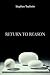 Return to Reason by Stephen Toulmin