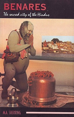 Benares: The Sacred City of The Hindus (Mass Market Paperback)
