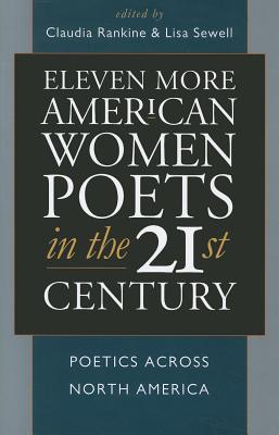 Eleven More American Women Poets in the 21st Century: Poetics Across North America (Paperback)