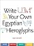 Write Your Own Egyptian Hie...