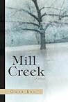 Mill Creek: A Novel