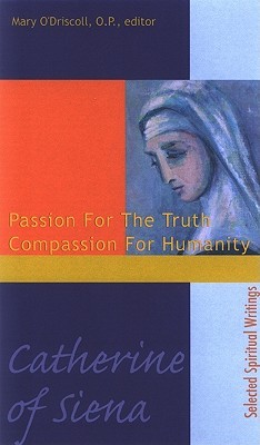 Catherine of Siena: Passion for the Truth, Compassion for Humanity (Paperback)