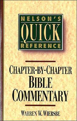 Chapter by Chapter Bible Commentary (Nelson's Quick Reference)