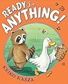 Ready for Anything! by Keiko Kasza