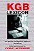 KGB Lexicon: The Soviet Int...