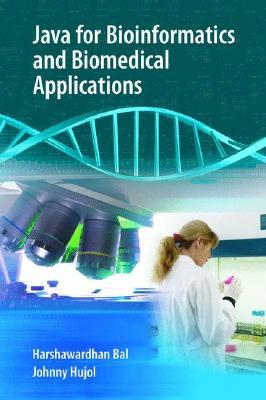 Java for Bioinformatics and Biomedical Applications (Hardcover)