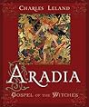 Aradia by Charles Godfrey Leland