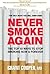Never Smoke Again by Grant Cooper