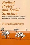 Radical Protest and Social Structure: The Southern Farmers' Alliance and Cotton Tenancy, 1880-1890