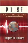 Pulse: The New Science of Harnessing Internet Buzz to Track Threats and Opportunities Pulse: The New Science of Harnessing Internet Buzz to Track Threats and Opportunities