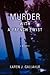 MURDER WITH A FRENCH TWIST: A MYSTERY