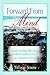 Forward From the Mind by Tiffany  Snow