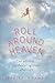 Roll Around Heaven: An All-...