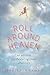 Roll Around Heaven by Jessica Maxwell