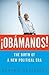¡OBÁMANOS!: The Birth of a New Political Era