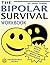 The Bipolar Survival Workbo...