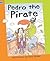Pedro the Pirate (Reading C...