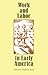 Work and Labor in Early America by Stephen Innes