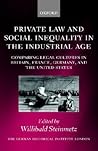 Private Law and Social Inequality in the Industrial Age: Comparing Legal Cultures in Britain, France, Germany, and the United States (Studies of the German Historical Institute, London) Private Law and Social Inequality in the Industrial Age: Comparing Legal Cultures in Britain, France, Germany, and the United States (Studies of the German Historical Institute, London)